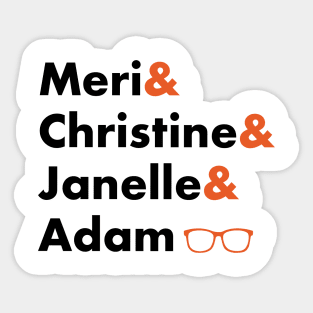 The Gang's All Here Sticker